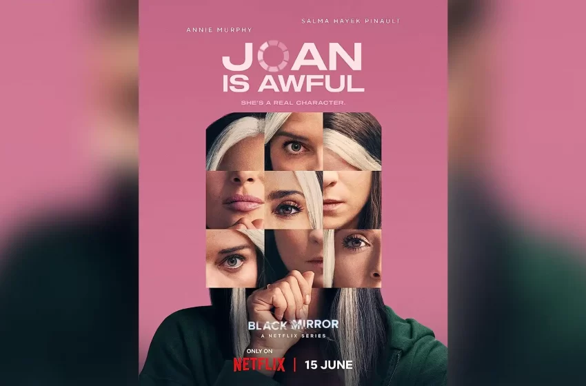  Joan Is Awful: Un episod Black Mirror care satirizează Netflix și inteligența artificială